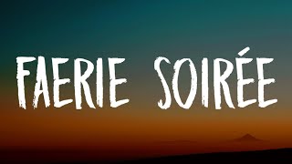 Melanie Martinez  FAERIE SOIRĂ‰E Lyrics [upl. by Aner]