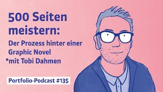 135  500 Seiten meistern Der Prozess hinter einer Graphic Novel mit Tobi Dahmen Teil 01 [upl. by Finkelstein]