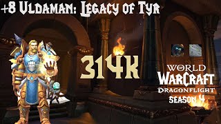 8 Uldaman Legacy of Tyr M  1026  314k overall Retri Paladin Dragonflight S4 Tyrannical PUG [upl. by Aryamo]