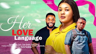 HER LOVE LANGUAGE  IFEKA DORIS CHIKE DANIELS ENOCK DARKOWATABOMBSHEL latest 2023 nigerian movie [upl. by Anthe]