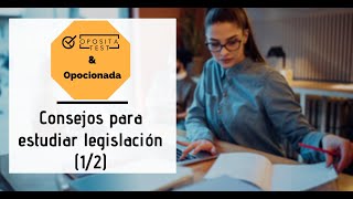 📚 Consejos para estudiar legislación en las oposiciones 1º parte [upl. by Arima]