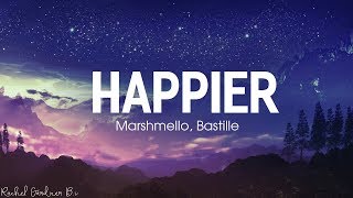 Marshmello Bastille  Happier Lyrics [upl. by Balbinder]