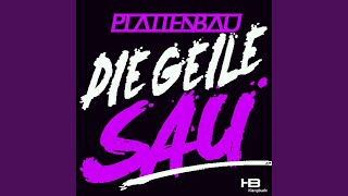 Die Geile Sau Original Club Mix [upl. by Hsirt]