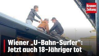 Wiener „UBahnSurfer“ Jetzt auch 18Jähriger tot  kronetv NEWS [upl. by Ias]