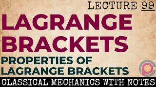 RELATION BETWEEN POISSON AND LAGRANGE BRACKETS  CLASSICAL MECHANICS  WITH EXAM NOTES [upl. by Laroy]