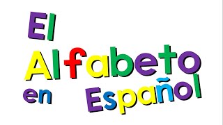 El Alfabeto en EspañolSpanish Alphabet Song [upl. by Raimund74]