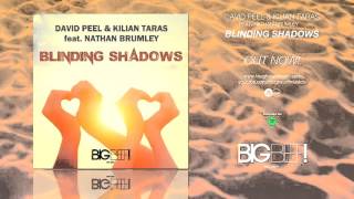 David Peel amp Kilian Taras feat Nathan Brumley  Blinding Shadows Radio Edit [upl. by Austine]