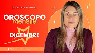 Oroscopo Mensile di Dicembre [upl. by Talbott548]