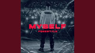 MYSELF FREESTYLE [upl. by Grassi]