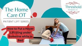 How to Put a Hoyer Sling on Someone Laying in Bed [upl. by Yrallih]