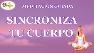 MEDITACIÓN GUIADA SINCRONIZA TU CUERPO BIODESCODIFICACIÓN [upl. by Theodosia366]