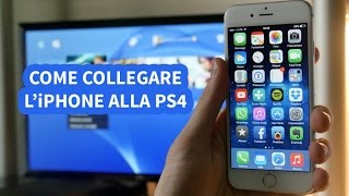 Guida come collegare liPhone alla PlayStation 4 [upl. by Runck227]