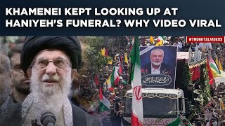 Why Khamenei Kept Looking Up During Haniyehs Funeral Nervous About Meeting Hamas Boss Fate [upl. by Franzoni]