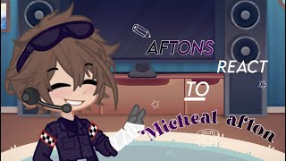 AFTONS REACT TO MICHEAL AFTON  MY AU  Glammike AU  First video tips  Credits in the end [upl. by Deacon]