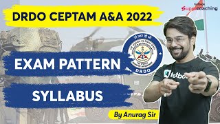 DRDO CEPTAM AampA 2022  DRDO Exam Pattern amp Syllabus Know Complete Details By Anurag Sir [upl. by Lleinad]