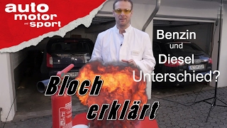 Benzin und Diesel Unterschied  Bloch erklärt 3  auto motor und sport [upl. by Kathe]