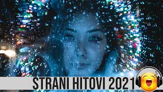 Strani Hitovi 2021 Vol 3 ♫ Najbolja Strana Glazba 2021 ♫ [upl. by Westland712]