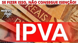 SE FIZER ISSO PERDE A ISENÇÃO DO IPVA PCD [upl. by Ennaira]