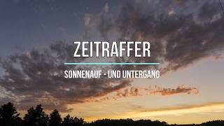 Zeitraffer Sonnenaufgang  Sonnenuntergang [upl. by Zerk]