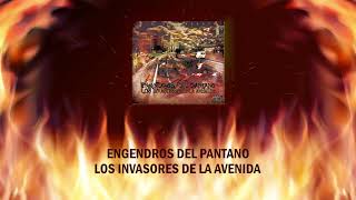 Engendros Del Pantano  Los Invasores De La Avenida Full Album Audio [upl. by Wandie]