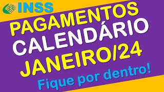 PAGAMENTOS INSS JANEIRO 2024 CALENDÁRIO COMPLETO [upl. by Aigneis]