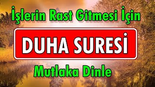 İşlerin Rast Gitmesi İçin DUHA SURESİNİ DİNLE  En Etkili Dualar [upl. by Yllom]