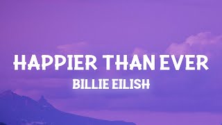 Billie Eilish  Happier Than Ever Slowed TikTokLyrics You made me hate this city [upl. by Cymbre387]