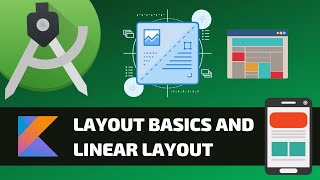 LAYOUT BASICS AND LINEAR LAYOUT  Android Fundamentals [upl. by Careaga361]