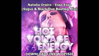 Natalia Oreiro Esso Esso Sygus amp Black Due Bootleg Mix [upl. by Nairda]