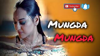 Mungda Mungda song 🥀🎶।। Sonakshi Sinha 🌼⭐💗🥀🎶 [upl. by Ailedamla]