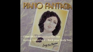 Piano Fantasia  Song for Denise DRMSYNTH deconstruction mix Justin Timberlake Rock your body [upl. by Oringas]