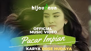 Hijau Daun  Pacar Impian Official Video Clip [upl. by Xilef21]