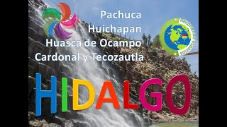 Recorriendo el estado de Hidalgo Visita Pachuca Huichapan Huasca de Ocampo Cardonal y Tecozautla [upl. by Ppilihp417]