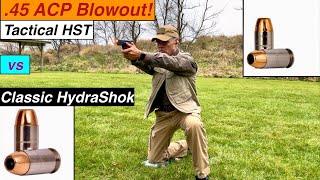 45 ACP Blowout Tactical HST vs Classic HydraShok [upl. by Grose]