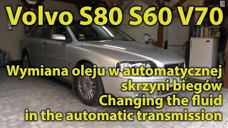 Volvo S80 Automatic Transmission Fluid change Wymiana oleju w automatycznej skrzyni biegów [upl. by Goldarina]