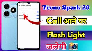 tecno spark 20 call flashlight setting tecno spark 20 me call aane par flashlight kaise jalaye [upl. by Barton]