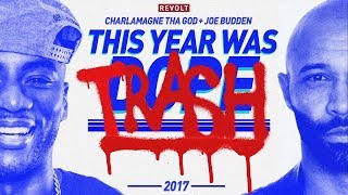 Charlamagne Tha God amp Joe Budden This Year Was DopeTrash 2017 [upl. by Nuyh313]