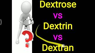 Dextrose vs Dextrin vs Dextran [upl. by Korwin]