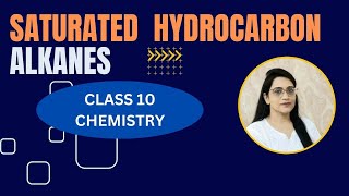 SATURATED HYDROCARBON CARBONA NDITS COMPOUNDSCLASS 10 CHEMISTRY [upl. by Turk]