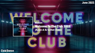 Manian  Welcome To The Club 2022 Kyanu amp DJ Gollum Remix [upl. by Ragen]