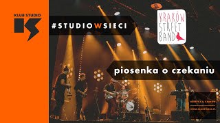 studiowsieci  Kraków Street Band  Piosenka o Czekaniu [upl. by Alliuqa]