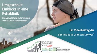 German Cancer Survivors Week 2024 Umgeschaut  Einblicke in eine Rehaklinik [upl. by Kacy]