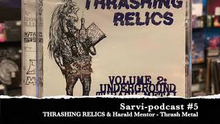 Sarvipodcast 5 Thrashing Relics amp Harald Mentor [upl. by Ursala]