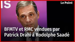 BFMTV et RMC vendues par Patrick Drahi à Rodolphe Saadé [upl. by Acira]