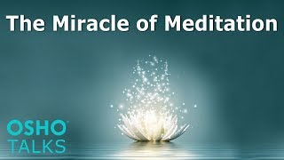 OSHO The Miracle of Meditation Preview [upl. by Asseneg]