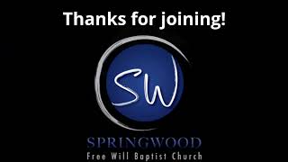 Springwood Freewill Baptist Church [upl. by Auehsoj]