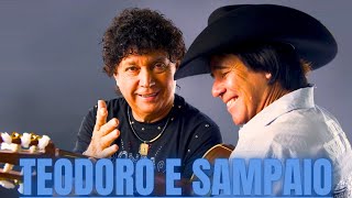 TEODORO E SAMPAIO  AS MELHORES [upl. by Hilliary]