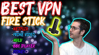 Best VPN for Fire Stick in 2020 GUIDE for Netflix Hulu BBC iPlayer Prime Video [upl. by Kan]