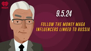 FOLLOW THE MONEY MAGA INFLUENCERS LINKED TO RUSSIA  9524  Countdown with Keith Olbermann [upl. by Tabib]