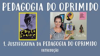 2 PEDAGOGIA DO OPRIMIDO de Paulo Freire 1 Justificativa da Pedagogia do oprimido introdução [upl. by Ulick]